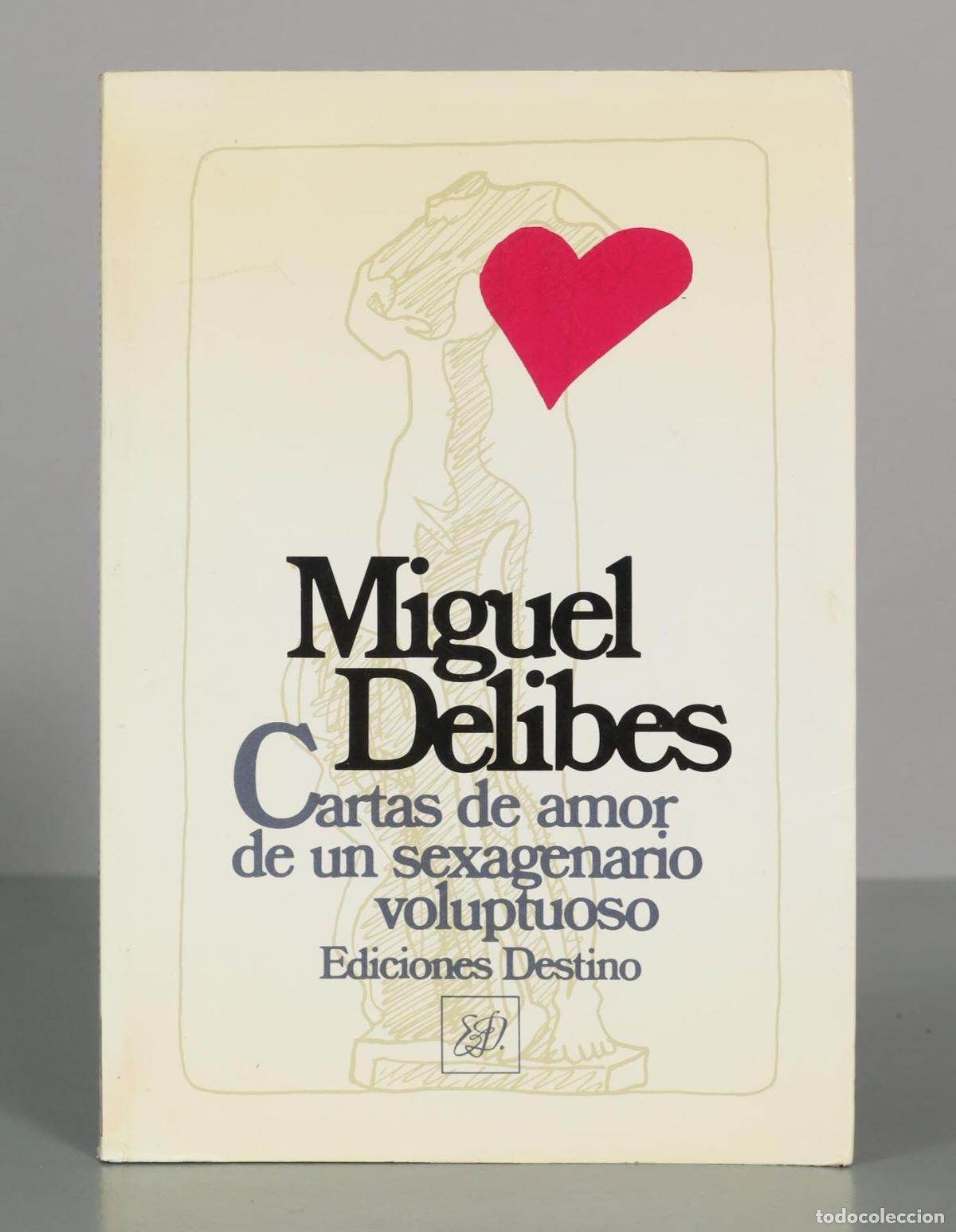 Livres d'occasion: Cartas de amor de un sexagenario voluptuoso - Miguel Delibes - Ediciones Destino