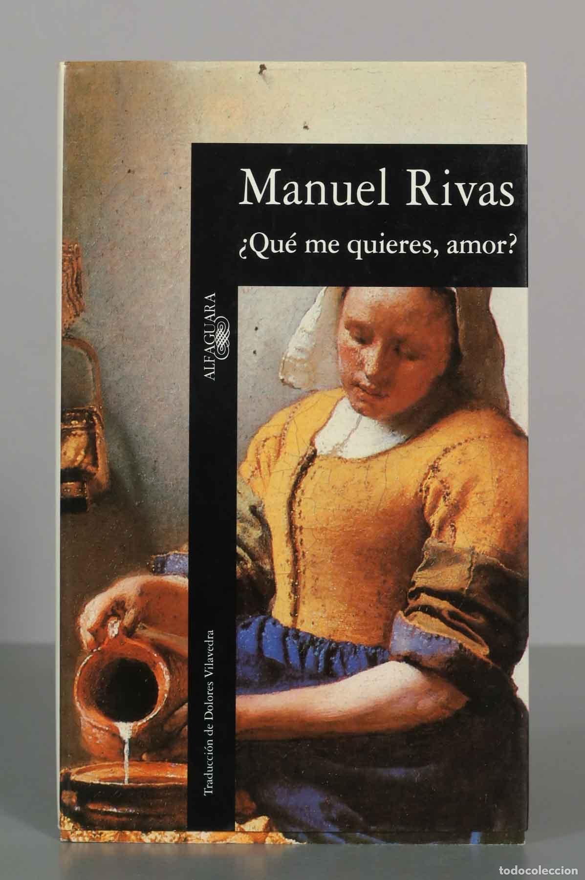 Libros de segunda mano: &iquest;Qu&eacute; me quieres, amor? Rivas, Manuel