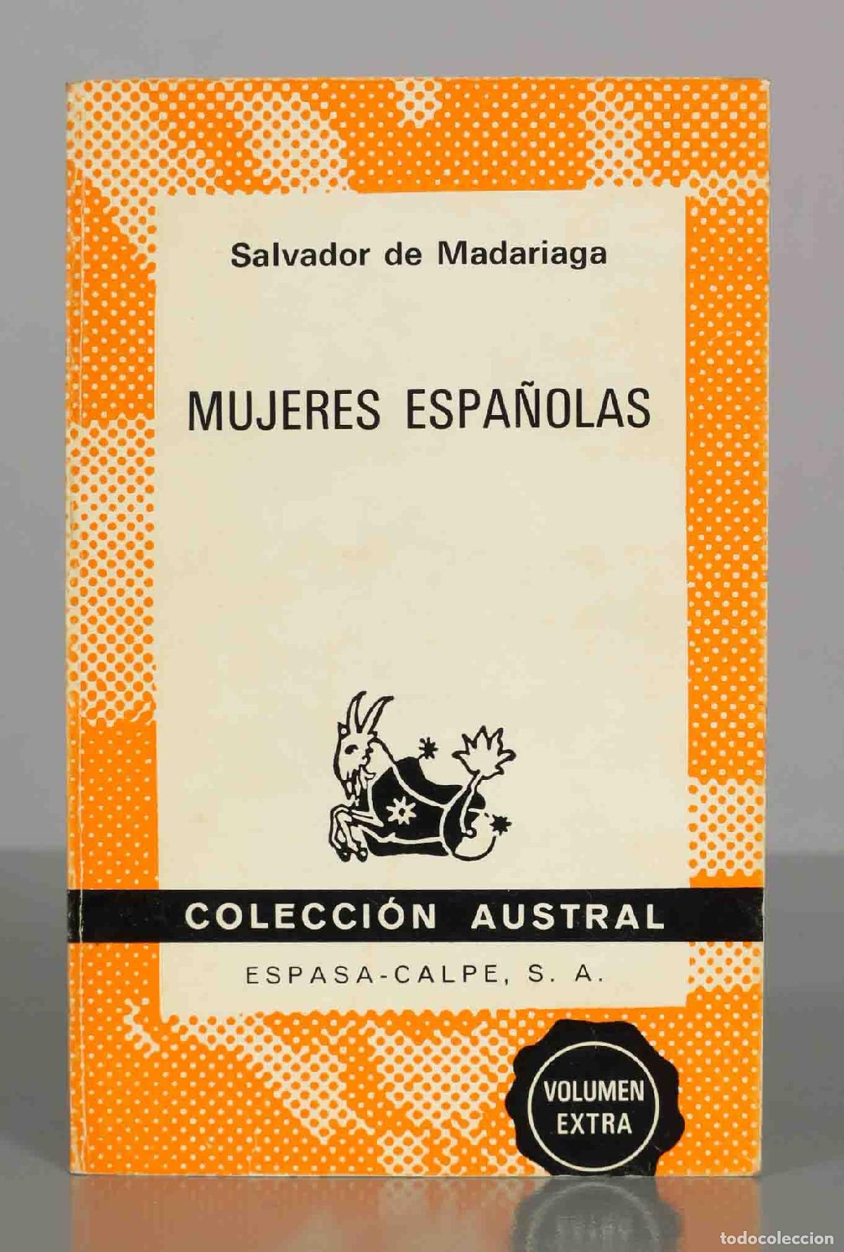 Gebrauchte B&uuml;cher: Mujeres espa&ntilde;olas - Salvador de Madariaga - Colecci&oacute;n Austral - Espasa-Calpe