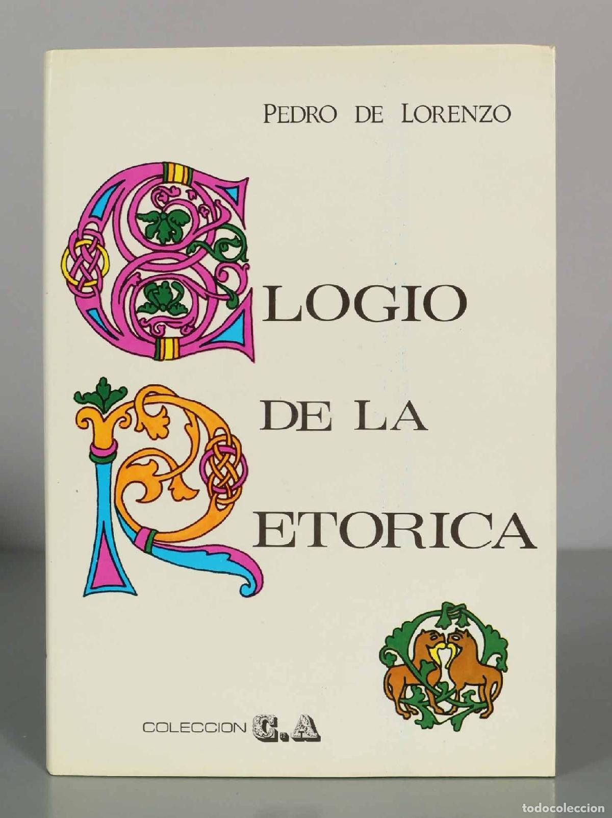 Gebrauchte B&uuml;cher: Elogio de la ret&oacute;rica - Pedro de Lorenzo - Edici&oacute;n Nacional