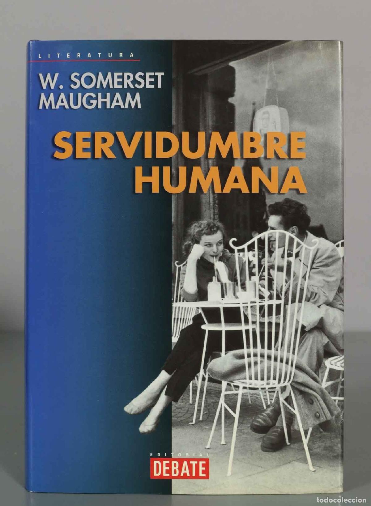 Gebrauchte B&uuml;cher: Servidumbre humana - W. Somerset Maugham - Editorial Debate