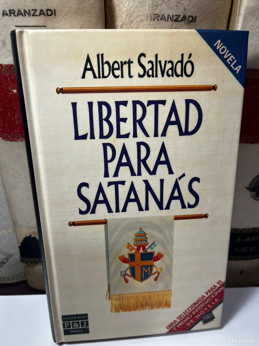 Second hand books: LIBERTAD PARA SATAN&Aacute;S. Elbert Salvad&oacute;. 1er Premio internacional de Novela.