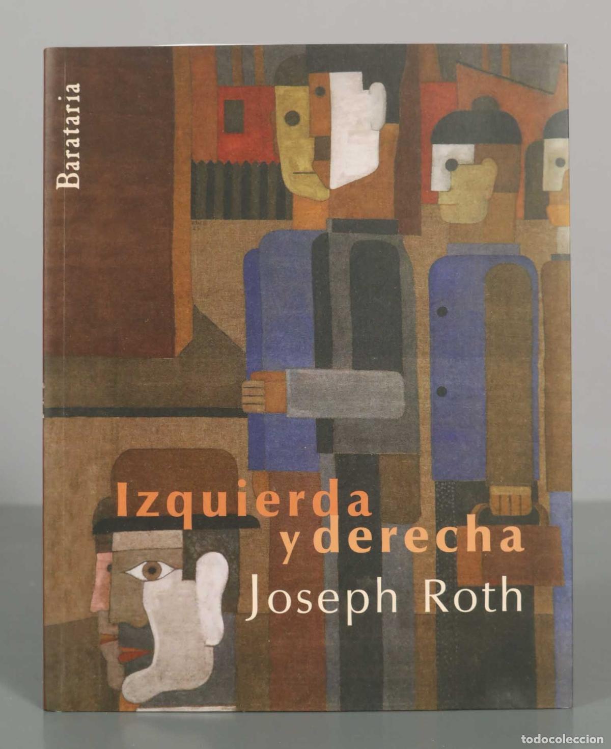 Second hand books: Izquierda y derecha - Joseph Roth - Ediciones Barataria - Colecci&oacute;n B&aacute;rbaros