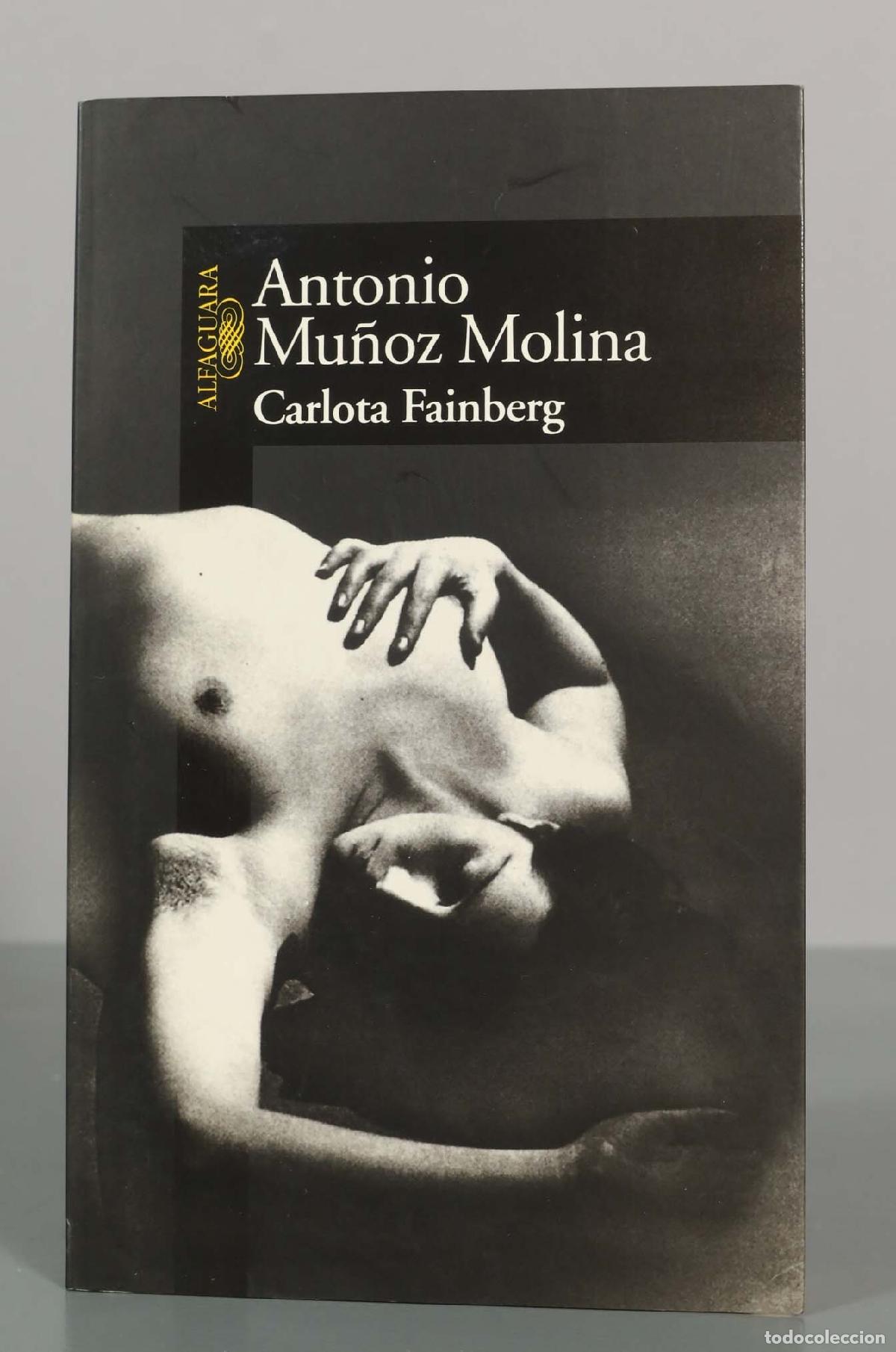 Second hand books: Carlota Fainberg - Antonio Mu&ntilde;oz Molina - Alfaguara