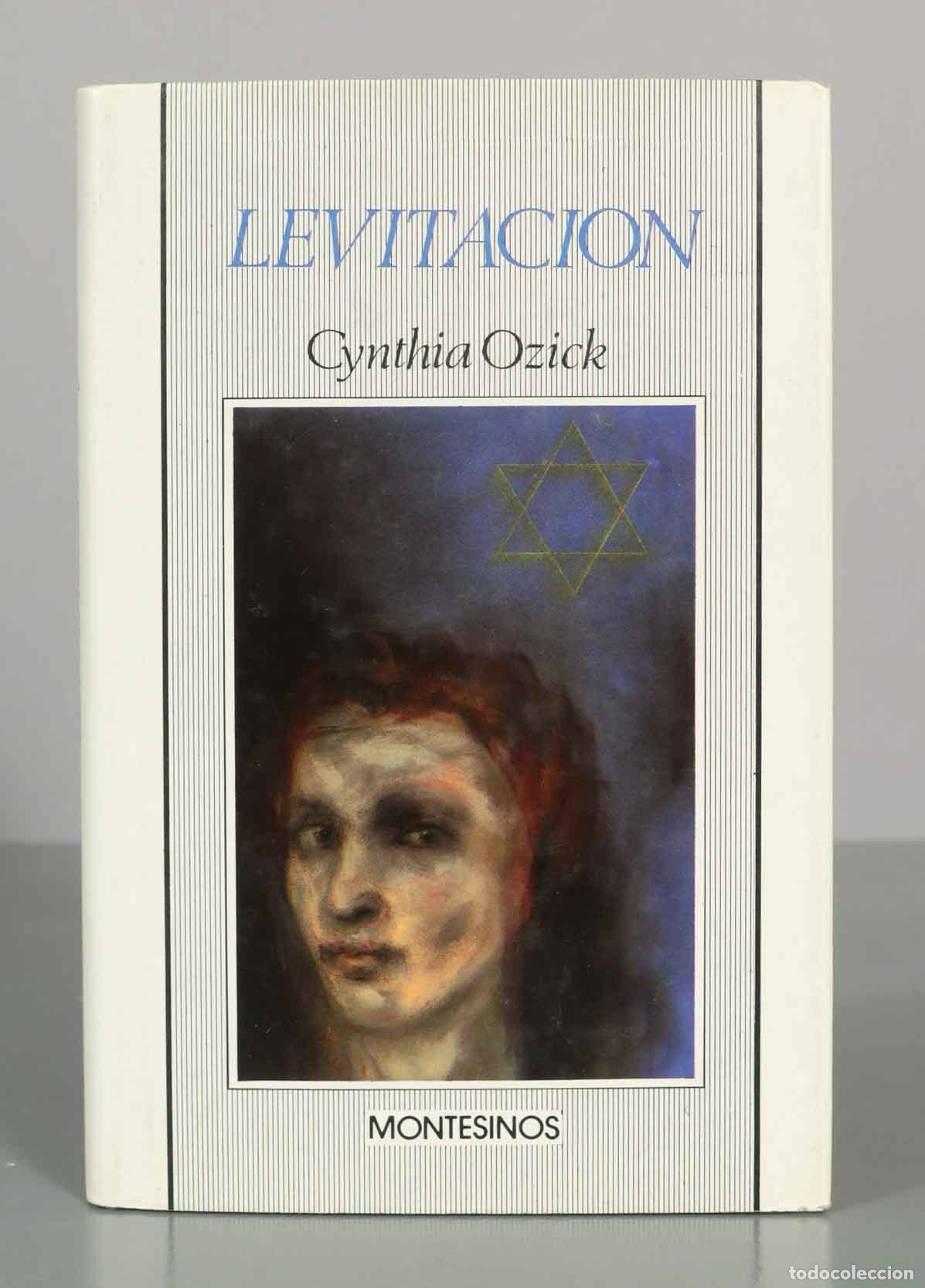 Libros de segunda mano: Levitaci&oacute;n - Cynthia Ozick - Montesinos Editor