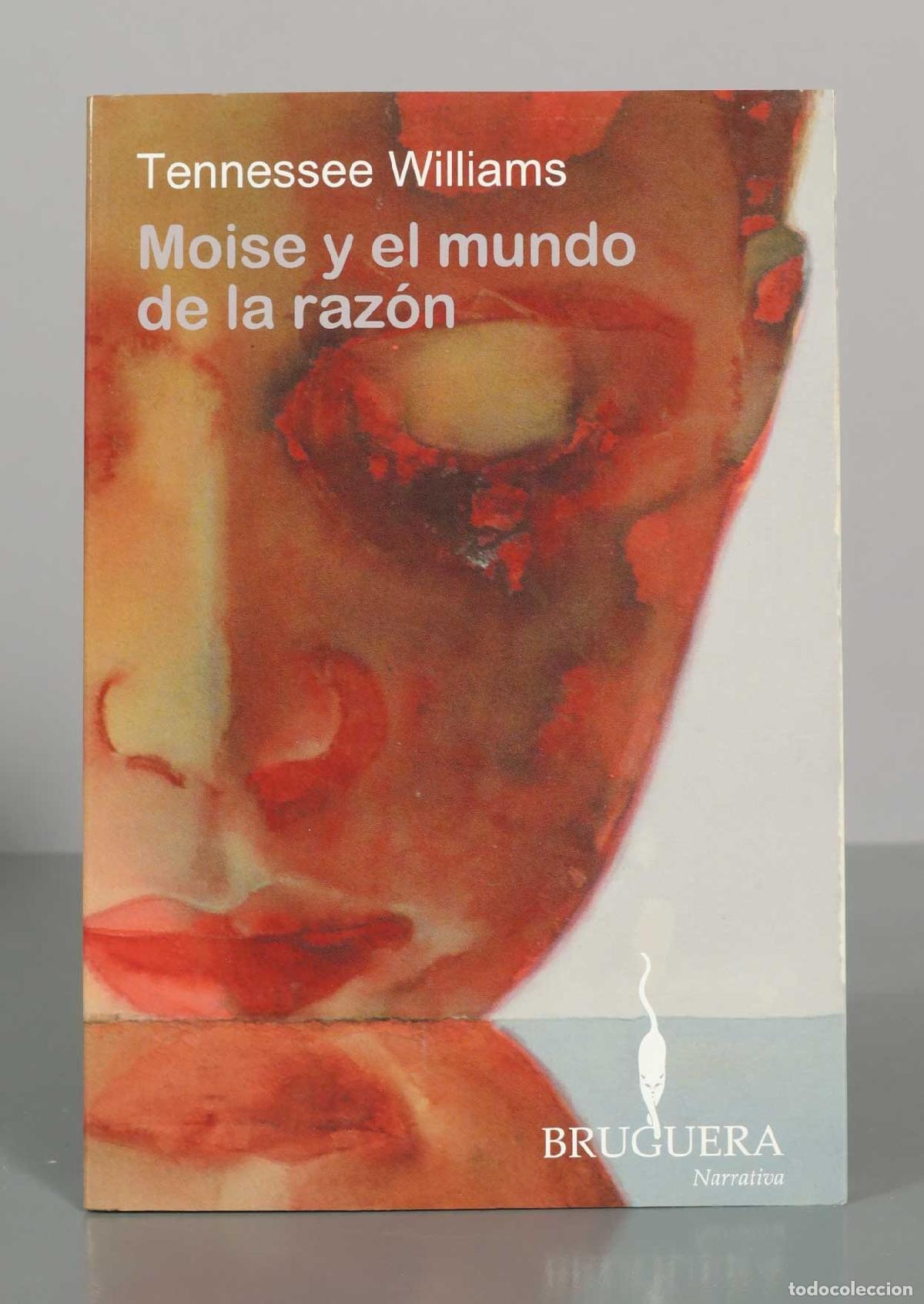 Libros de segunda mano: Moise y el mundo de la raz&oacute;n - Tennessee Williams - Bruguera Narrativa