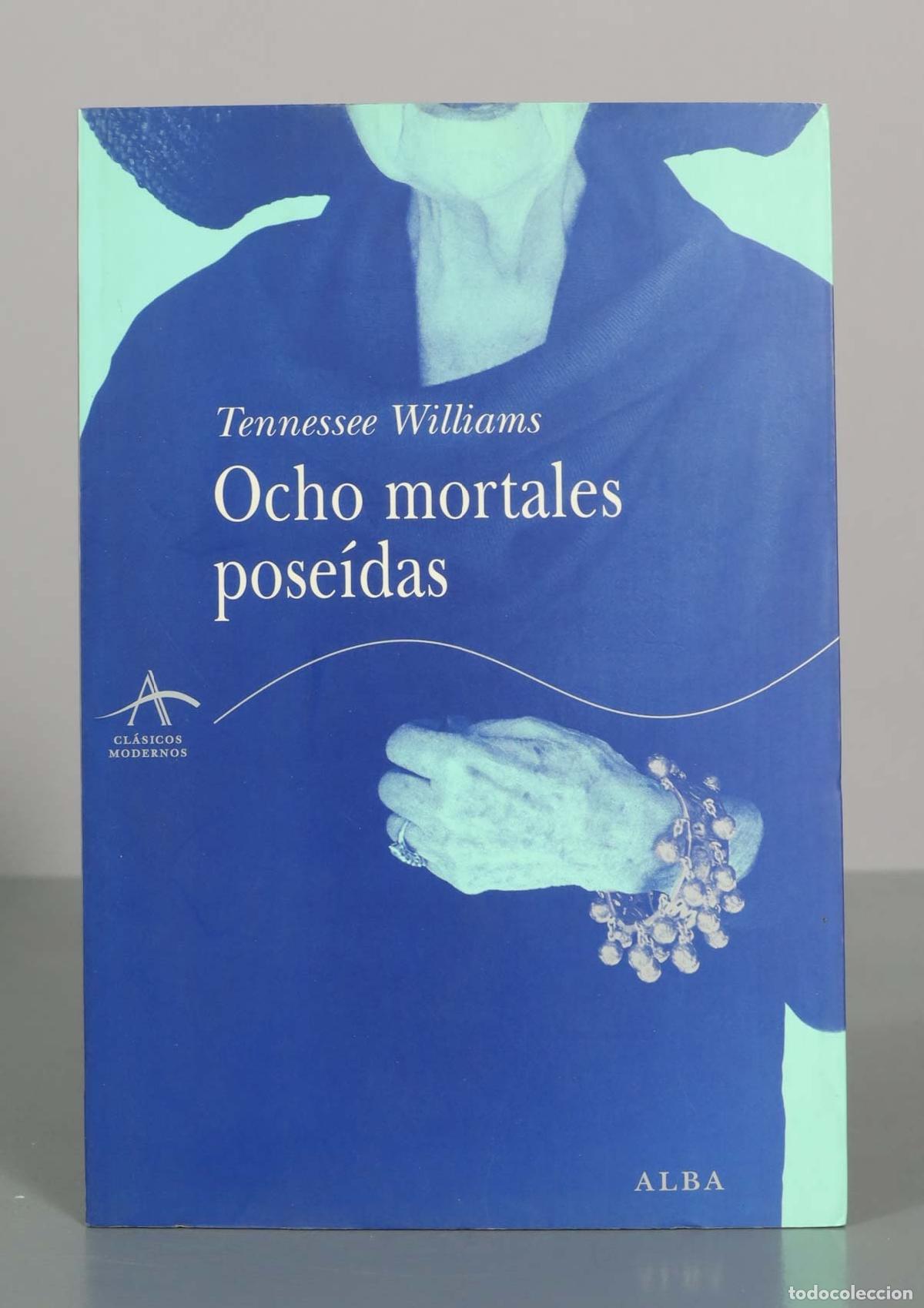 Libros de segunda mano: Ocho mortales pose&iacute;das - Tennessee Williams - Cl&aacute;sicos Modernos