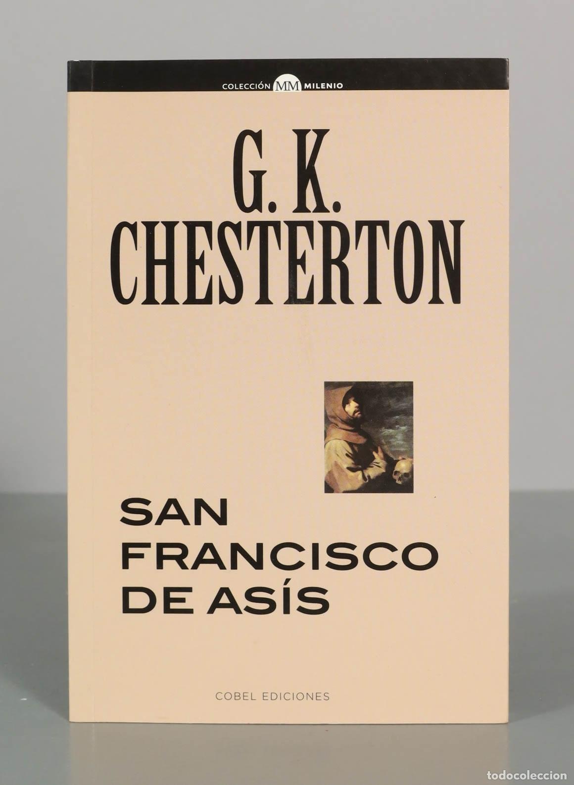 Libros de segunda mano: San Francisco de As&iacute;s - G. K. Chesterton - Cobel Ediciones - Colecci&oacute;n Milenio