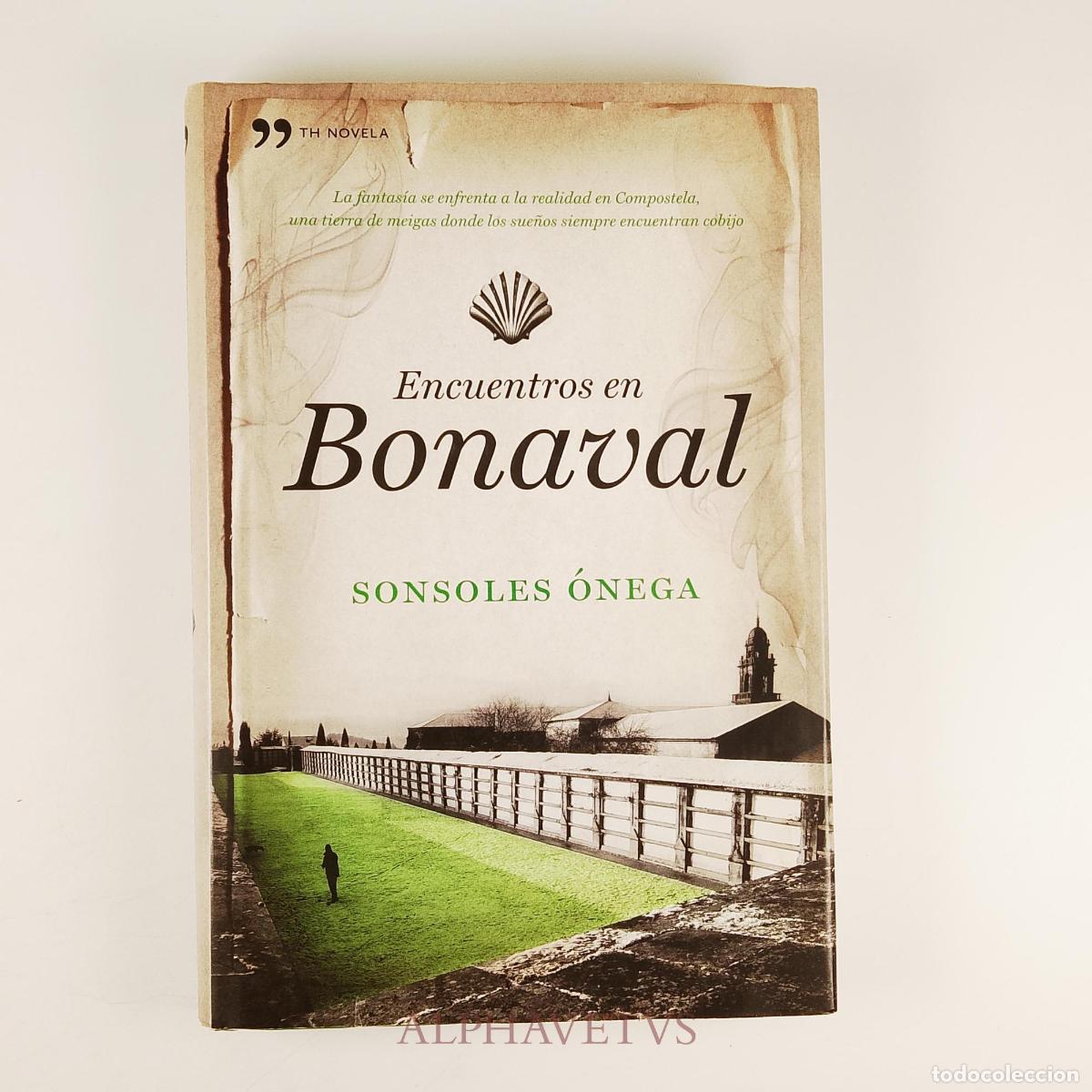 Libros de segunda mano: Encuentros en Bonaval - &Oacute;nega Salcedo, Sonsoles