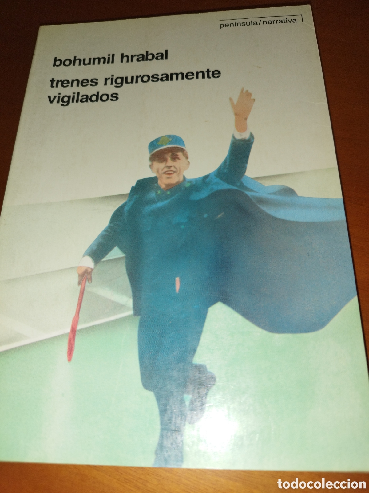Libros de segunda mano: BOHUMIL HRABAL: TRENES RIGUROSAMENTE VIGILADOS. ED. PENINSULA, 1988 PRIMERA EDICION