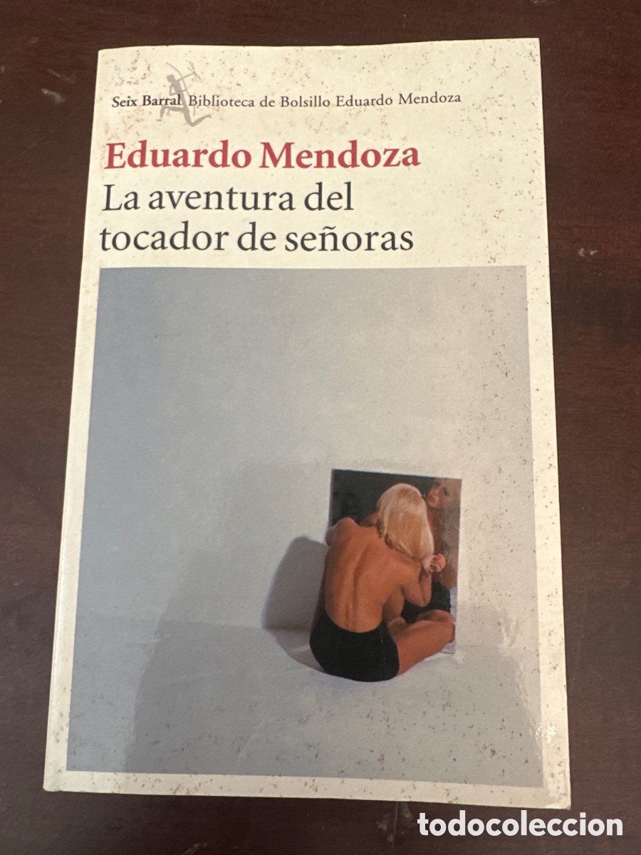 Libros de segunda mano: LA AVENTURA DEL TOCADOR DE SE&Ntilde;ORAS - EDUARDO MENDOZA
