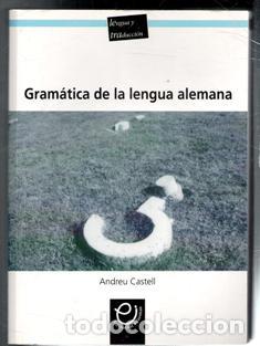 Libros de segunda mano: Gram&aacute;tica de la lengua alemana, Andreu Castell