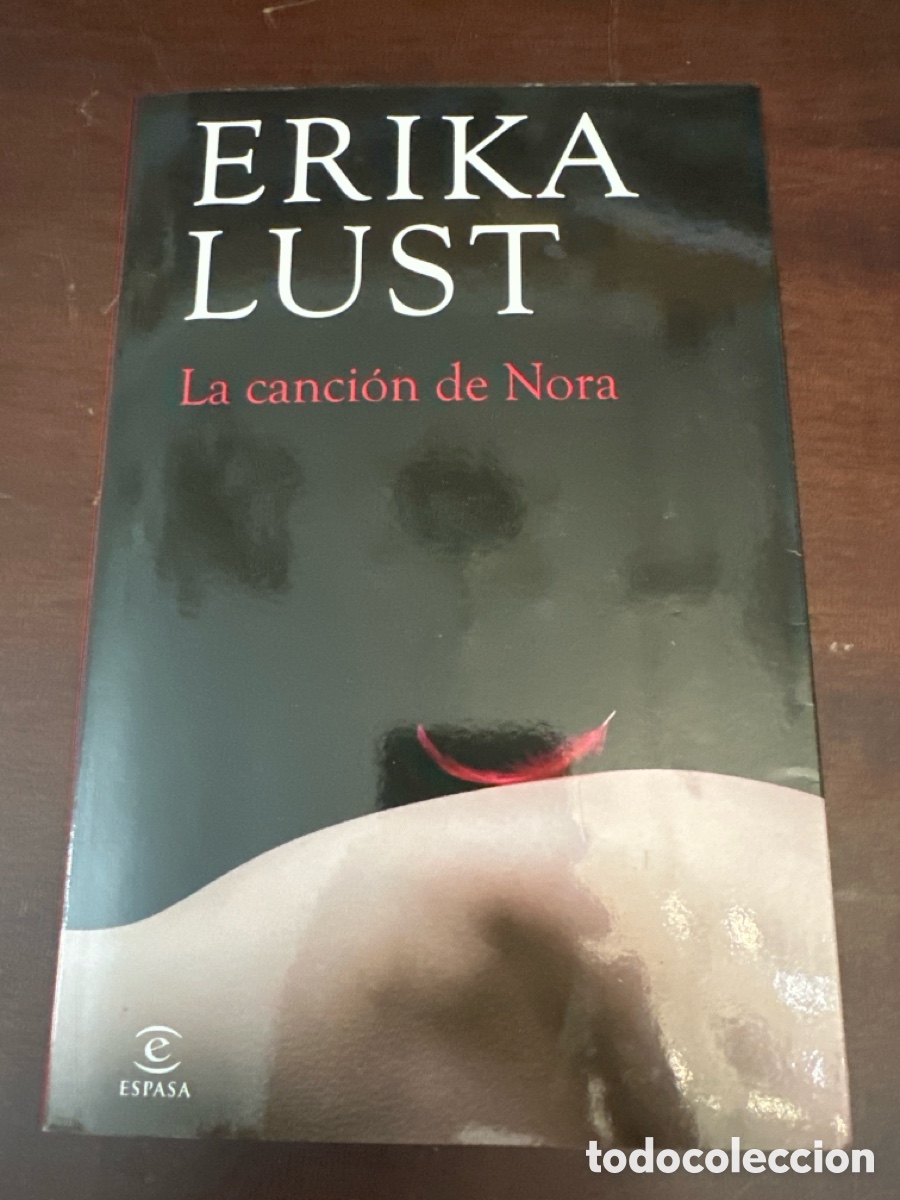Libros de segunda mano: LA CANCION DE NORA. ERIKA LUST