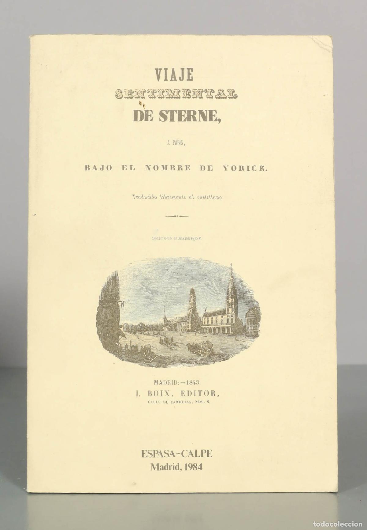 Libros de segunda mano: Viaje Sentimental de Sterne a Par&iacute;s bajo el nombre de Yorick - Laurence Sterne - Facs&iacute;mil - Espasa C