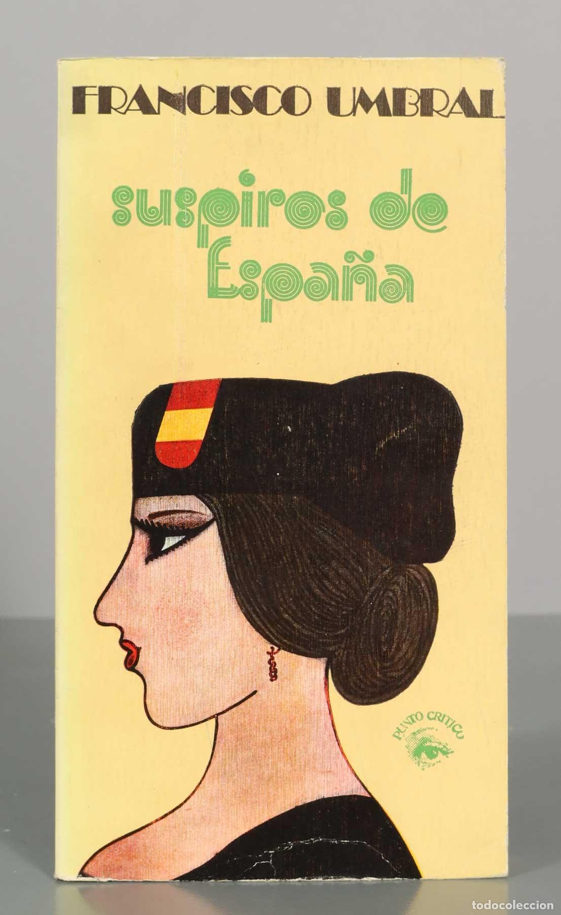 Libros de segunda mano: FRANCISCO UMBRAL suspiros de Espa&ntilde;a