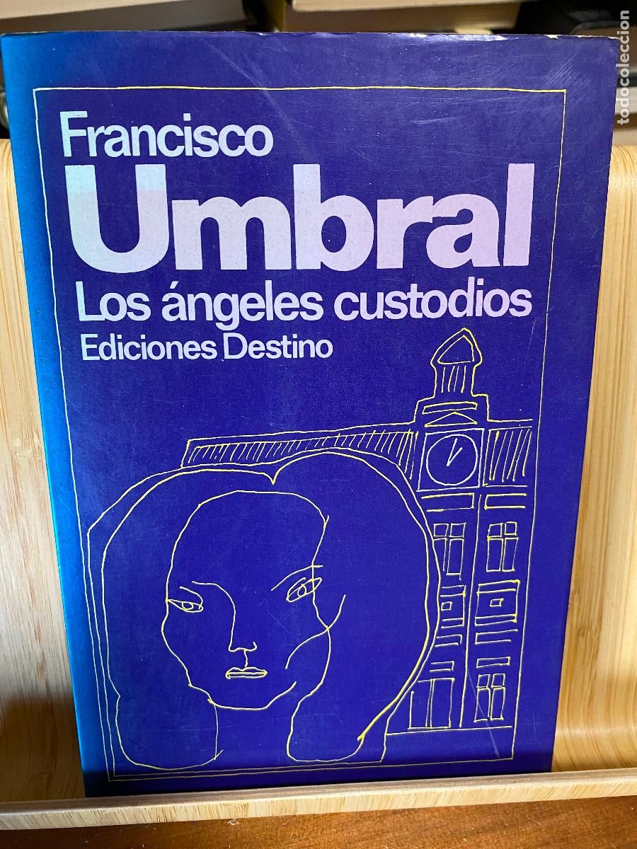 Libros de segunda mano: LOS &Aacute;NGELES CUSTODIOS. FRANCISCO UMBRAL. EDITORIAL DESTINO