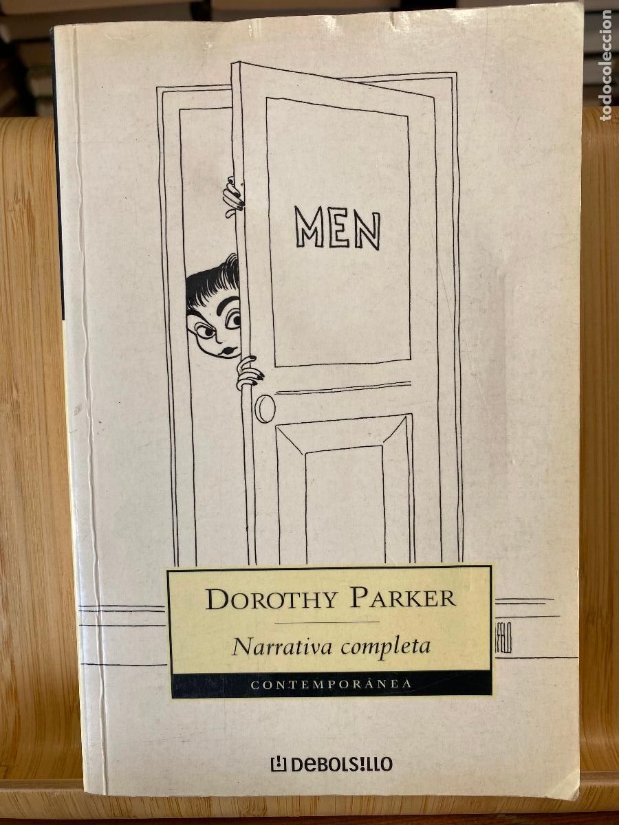 Second hand books: NARRATIVA COMPLETA. DOROTHY PARKER. DEBOLSILLO