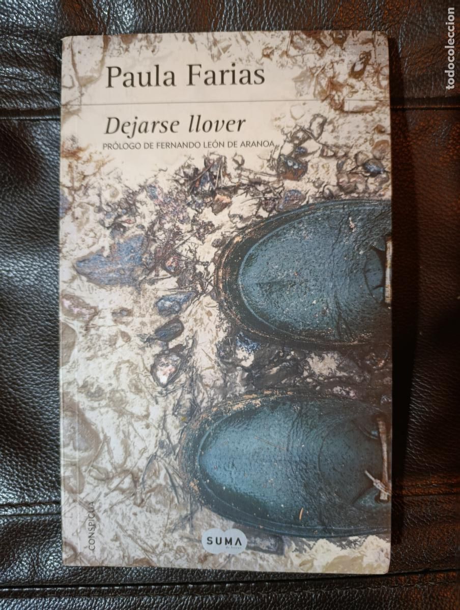 Libros de segunda mano: DEJARSE LLOVER PAULA FARIAS