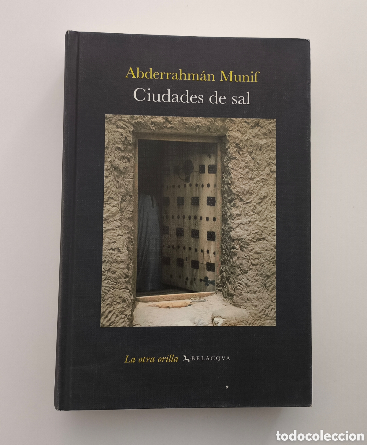 Libros de segunda mano: Abderrahm&aacute;n Munif - Ciudades de sal