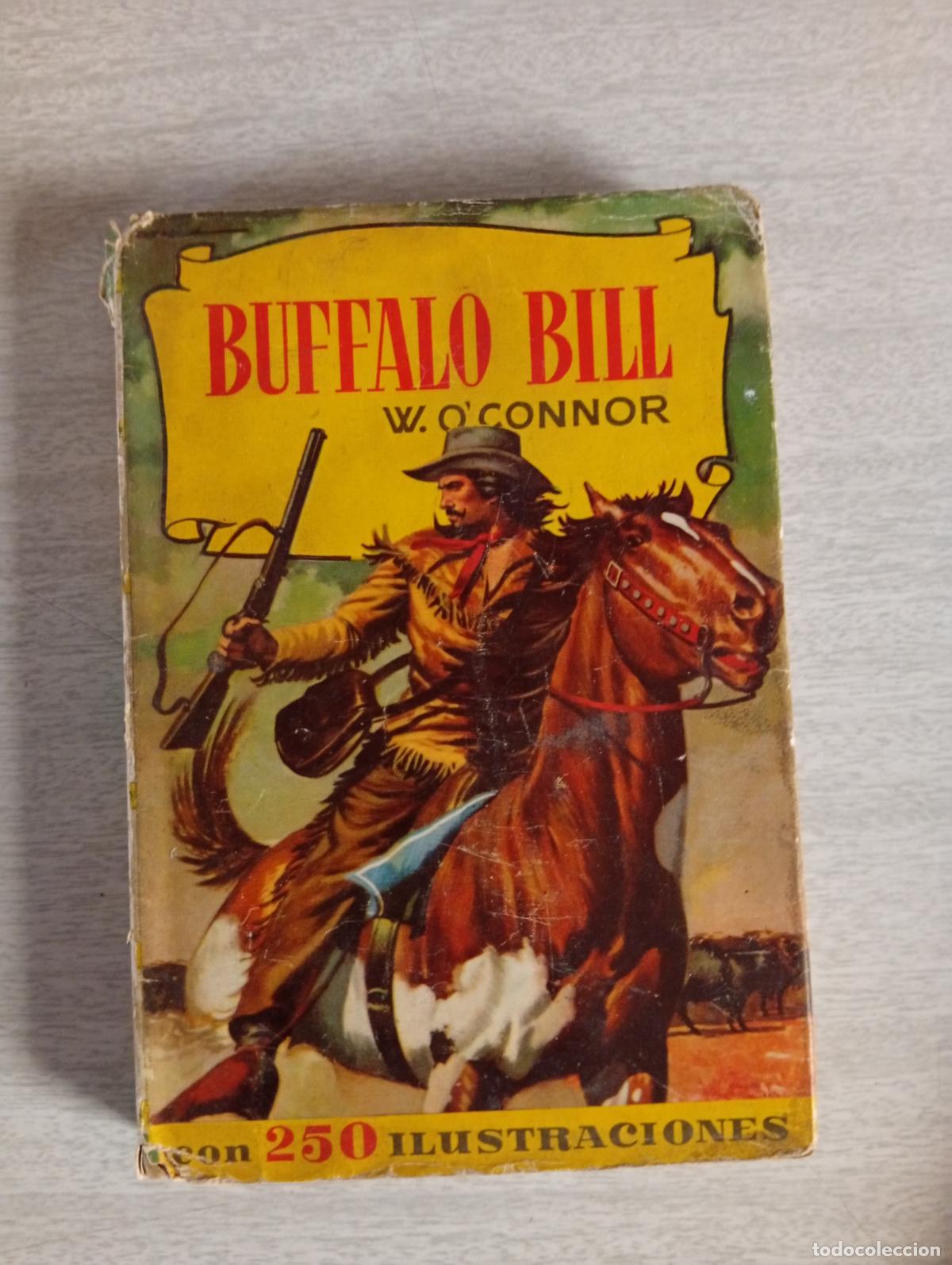 Libros de segunda mano: LIQUIDACI&Oacute;N: BUFFALO BILL - W. OCONNOR - Foto 1