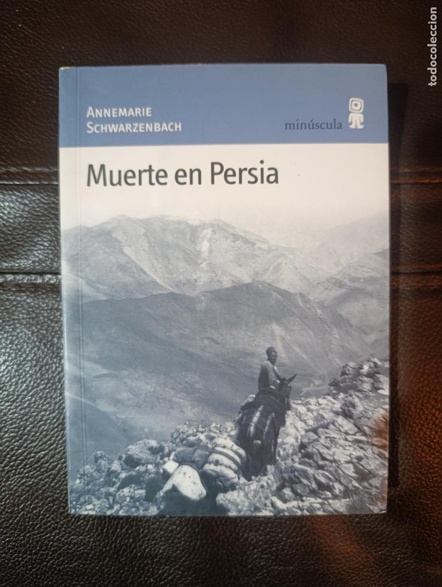 Libros de segunda mano: MUERTE EN PERSIA ANNEMARIE SCHWARZENBACH
