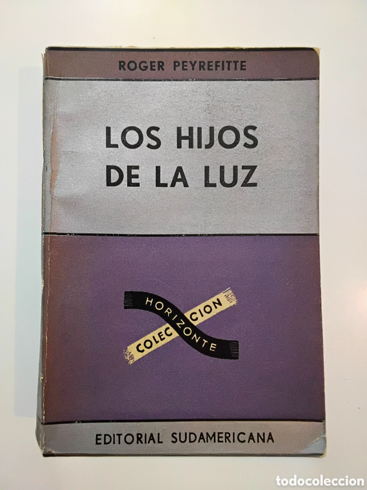 Libros de segunda mano: Roger Peyrefitte &mdash; Los hijos de la luz (Editorial Sudamericana, 1962)