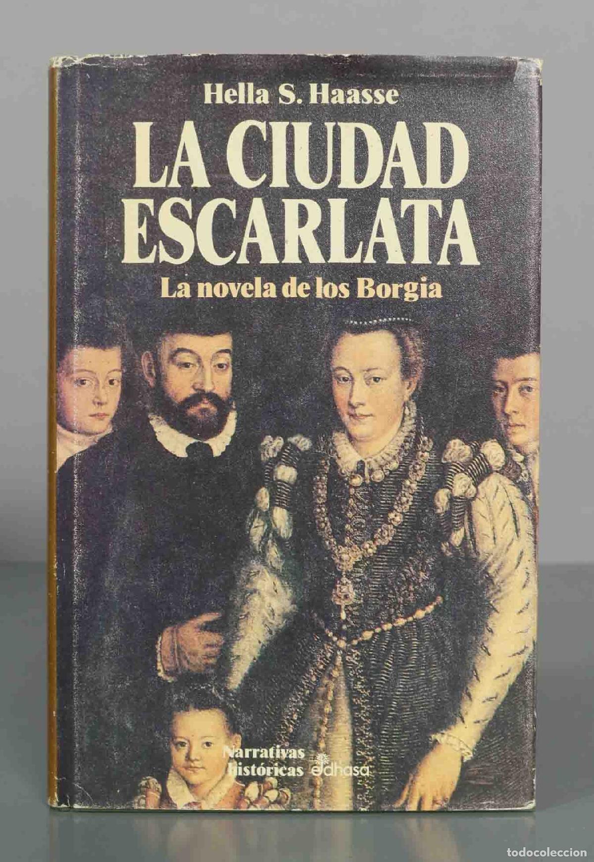 Livres d'occasion: La ciudad escarlata: La novela de los Borgia - Hella S. Haasse - Edhasa