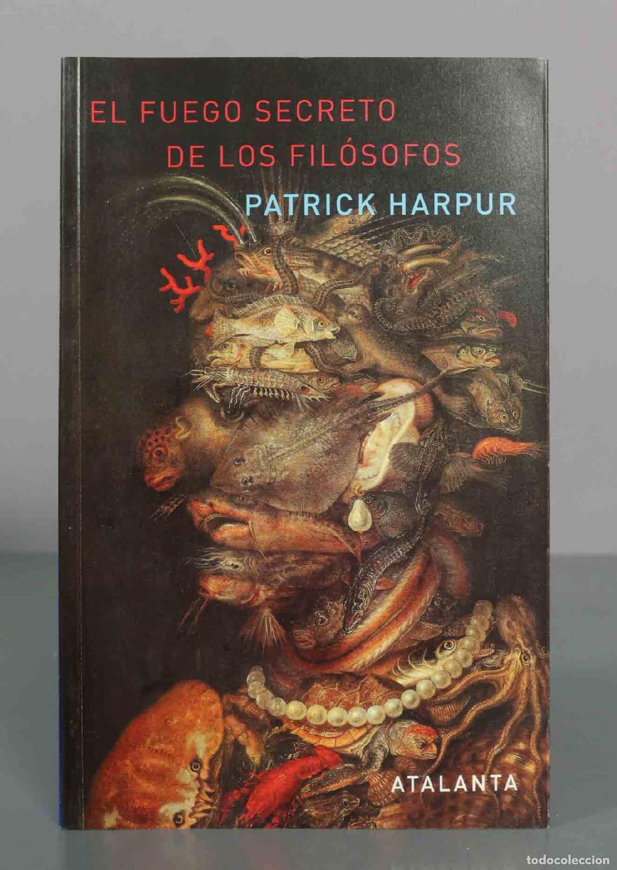 Livres d'occasion: El fuego secreto de los fil&oacute;sofos - Patrick Harpur - Atalanta