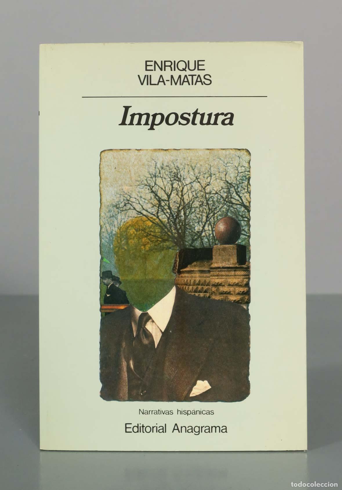 Livres d'occasion: Impostura - Enrique Vila-Matas - Editorial Anagrama - Narrativas hisp&aacute;nicas