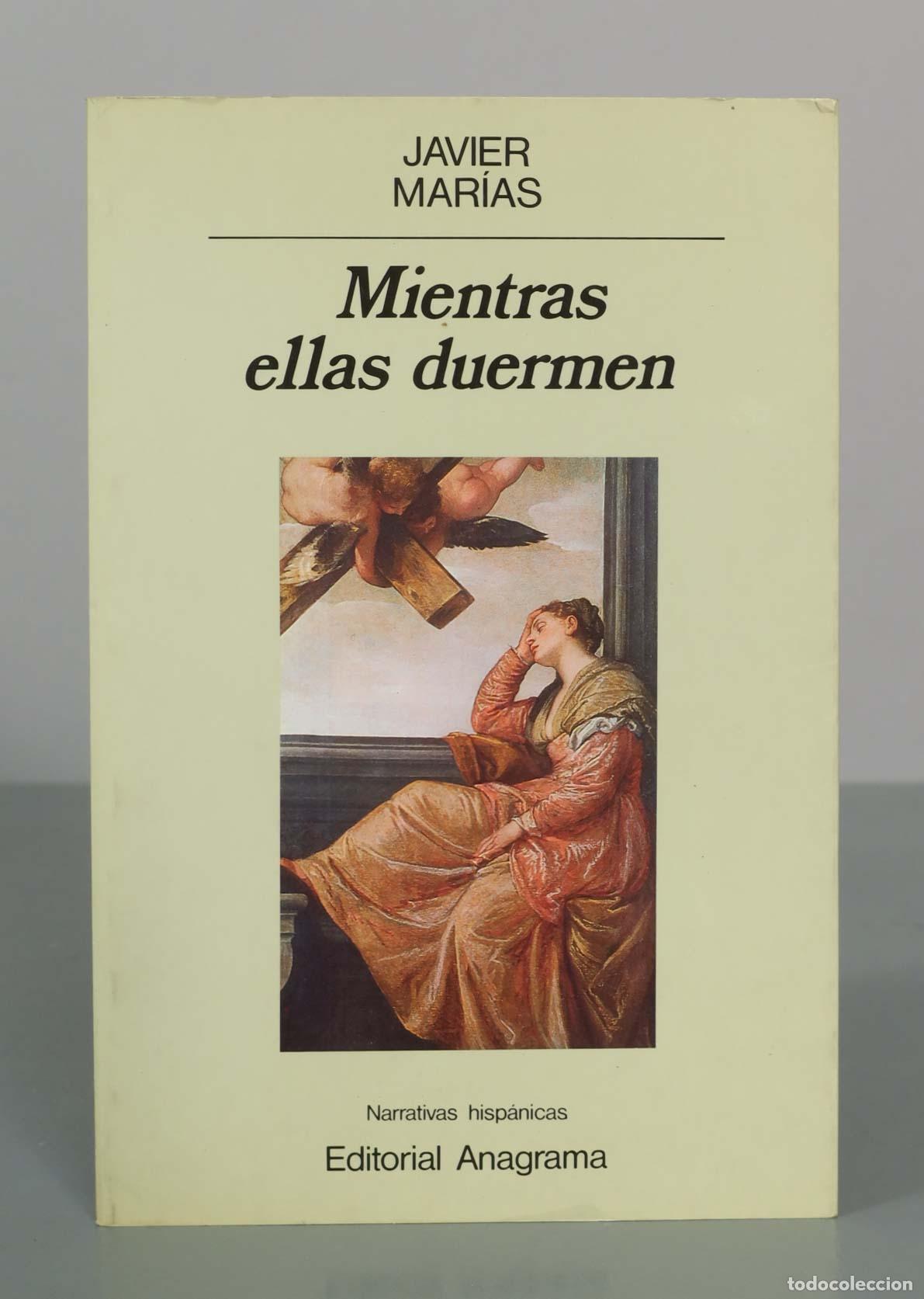 Livres d'occasion: Mientras ellas duermen - Javier Mar&iacute;as - Editorial Anagrama - Narrativas hisp&aacute;nicas
