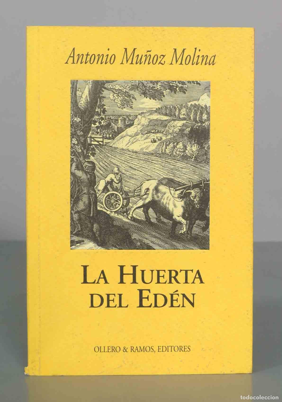 Gebrauchte B&uuml;cher: La huerta del Ed&eacute;n: escritos y diatribas sobre Andaluc&iacute;a - Antonio Mu&ntilde;oz Molina - Ollero and Ramos E