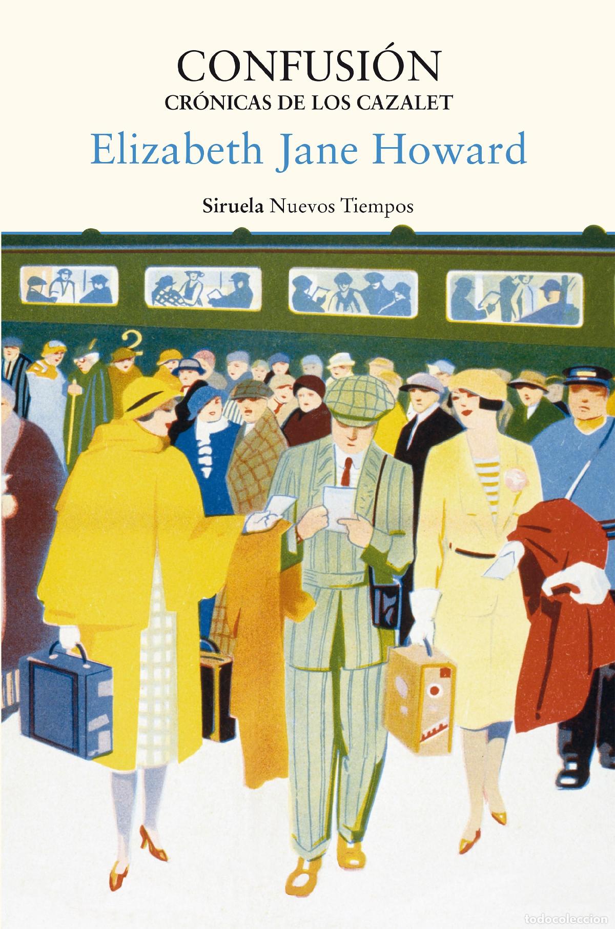Libros de segunda mano: Confusi&oacute;n. Cr&oacute;nicas de los Cazalet 3. - Howard, Elizabeth Jane; Montol&iacute;o, Celia.