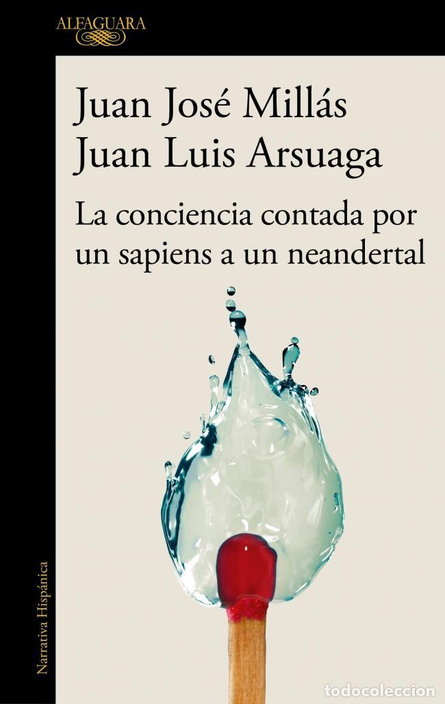 Libros de segunda mano: La conciencia contada por un sapiens a un neandertal (De un sapiens a un neandertal). - Juan Jos&eacute; Mi