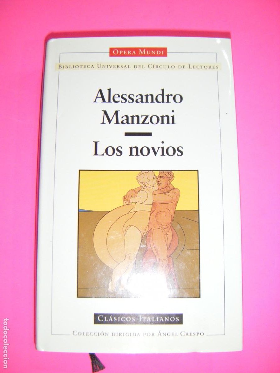 Libros de segunda mano: LOS NOVIOS - ALESSANDRO MANZONI - C&Iacute;RCULO DE LECTORES 1997