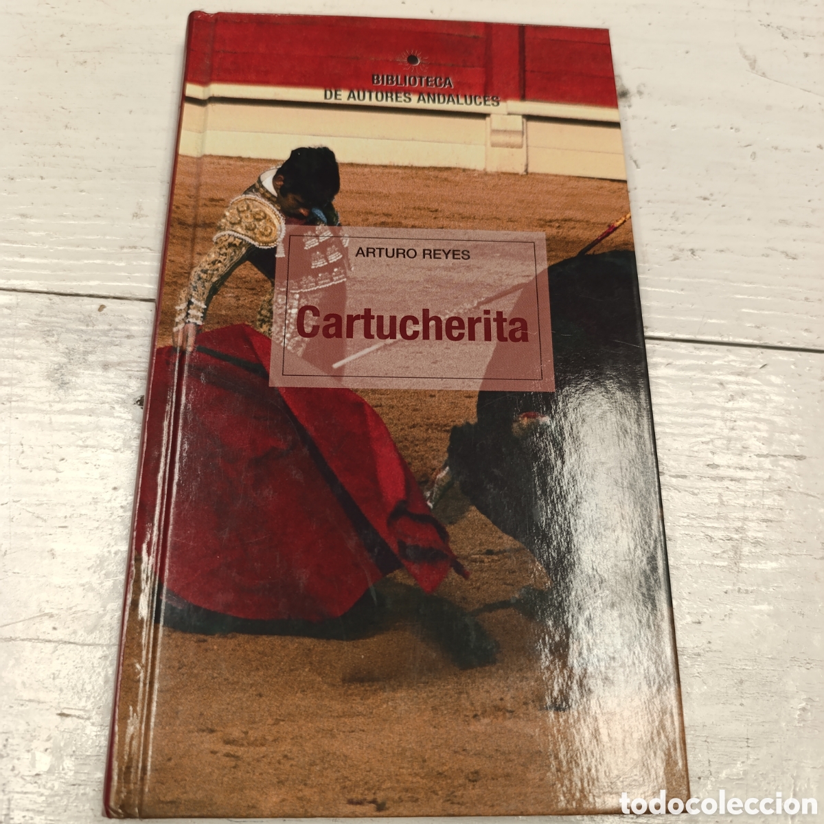 Libros de segunda mano: &rdquo;Cartucherita: novela andaluza&rdquo; escrito por Arturo Reyes,
