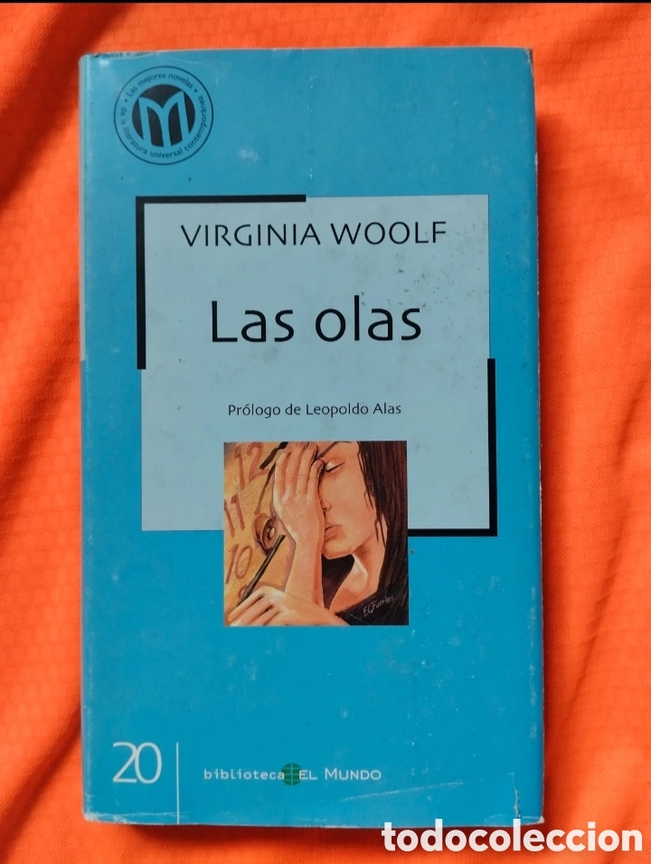 Libros de segunda mano: VIRGINIA WOOLF, LAS OLAS. Pr&oacute;logo de LEOPOLDO ALAS. Biblioteca El Mundo N&uacute;mero 20