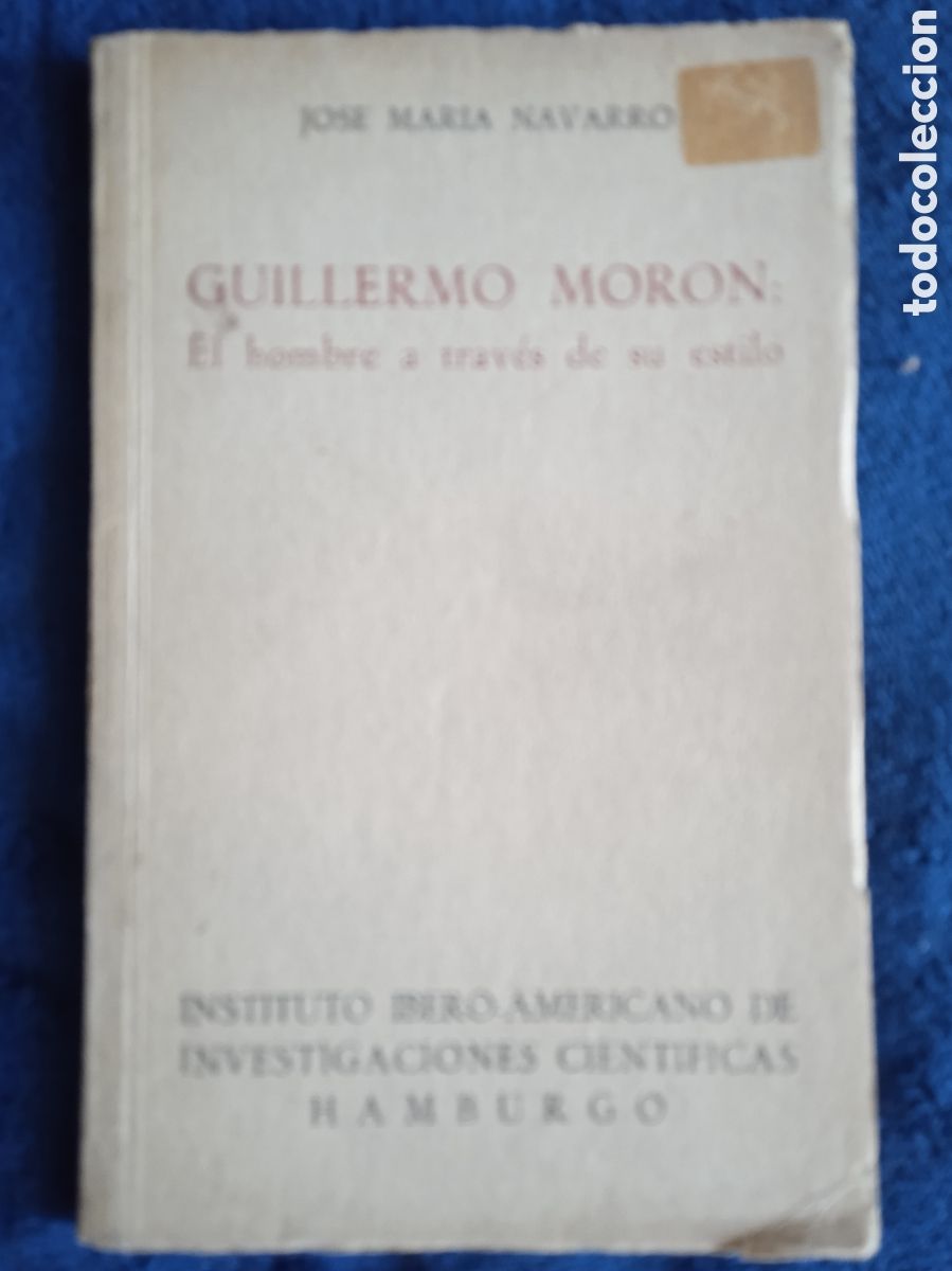Libros de segunda mano: Guillermo Mor&oacute;n - El hombre a trav&eacute;s de su estilo / Jos&eacute; Mar&iacute;a Navarro