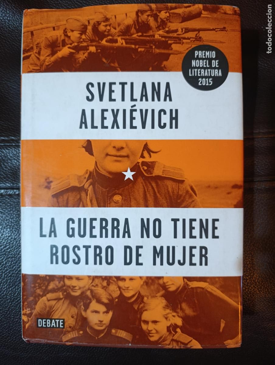 Libros de segunda mano: LA GUERRA NO TIENE ROSTRO DE MUJER SVETLANA ALEXIEVICH