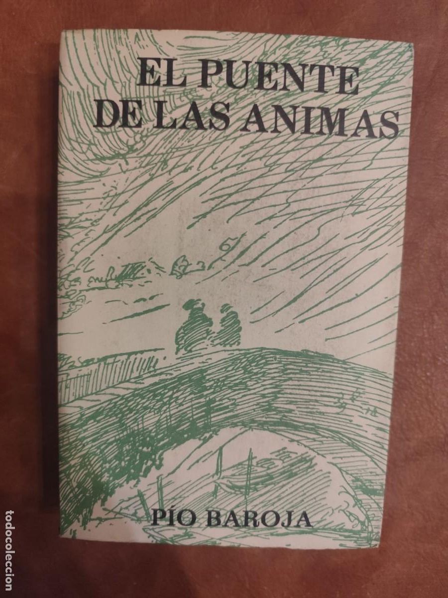 Libros de segunda mano: P&iacute;o Baroja. EL PUENTE DE LAS ANIMAS.