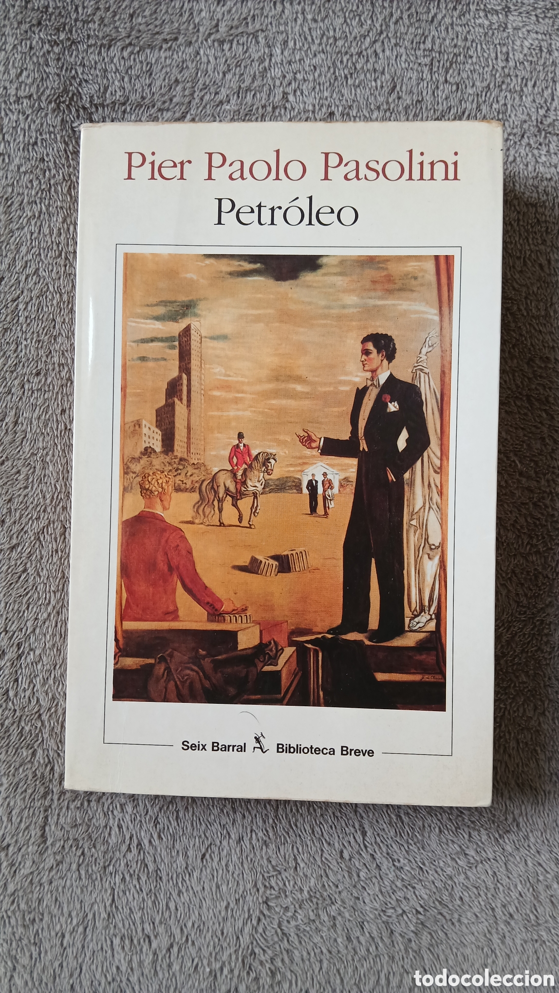 Libros de segunda mano: PETR&Oacute;LEO - PIER PAOLO PASOLINI - SEIX BARRAL BIBLIOTECA BREVE 1&ordf; EDICI&Oacute;N 1992