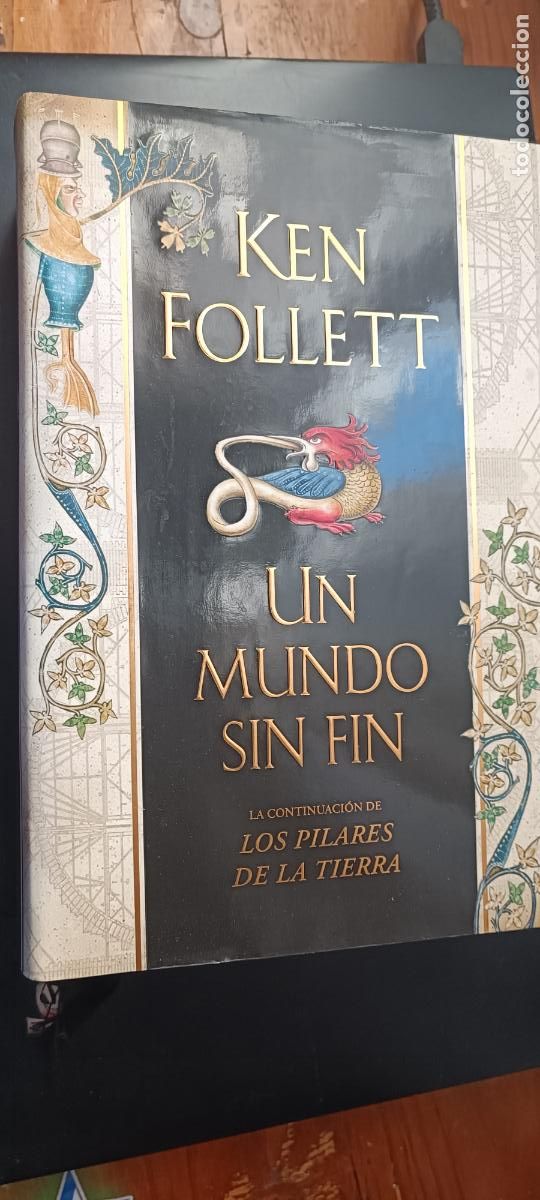 Libros de segunda mano: UN MUNDO SIN FIN. KEN FOLLETT. TAPA DURA