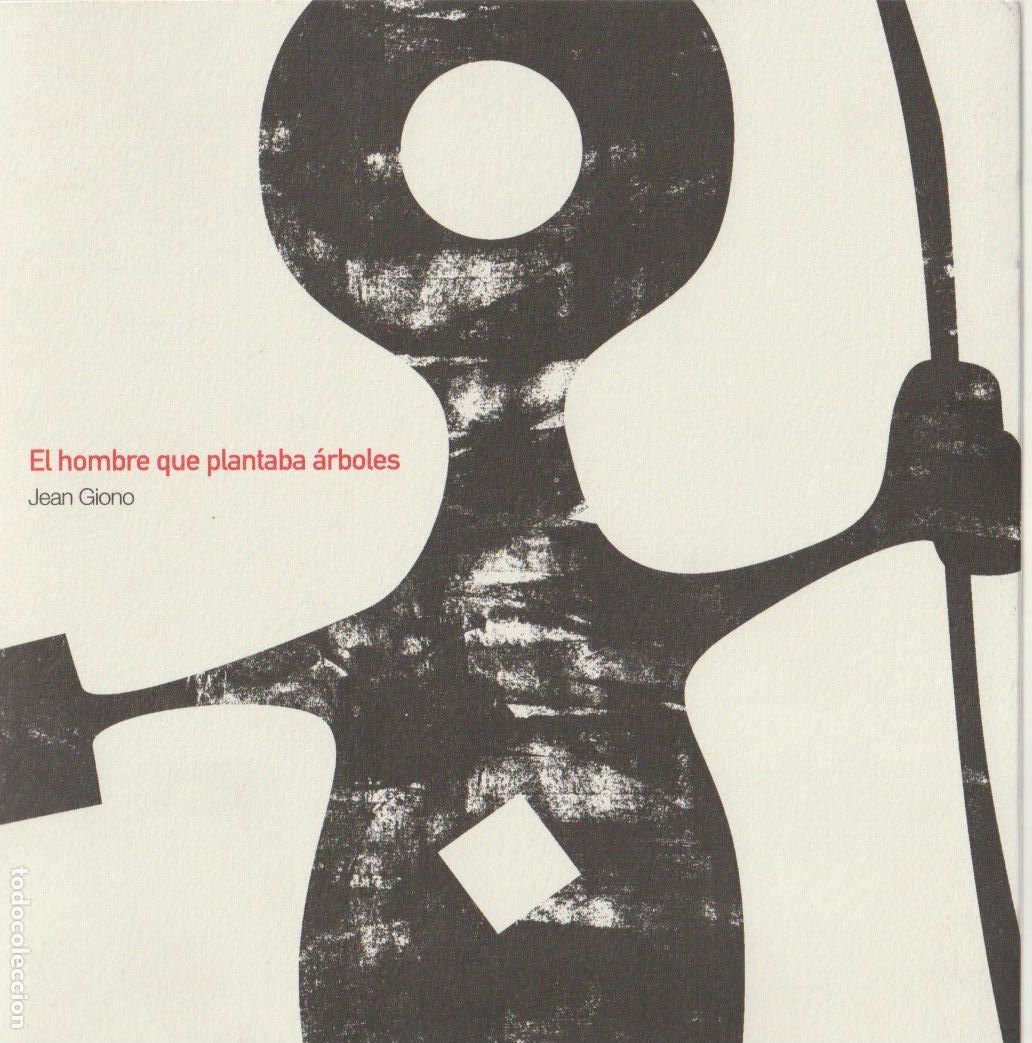 Libros de segunda mano: El hombre que plantaba &aacute;rboles / Jean Giono ; ep&iacute;logo de Norma L. Goodrich