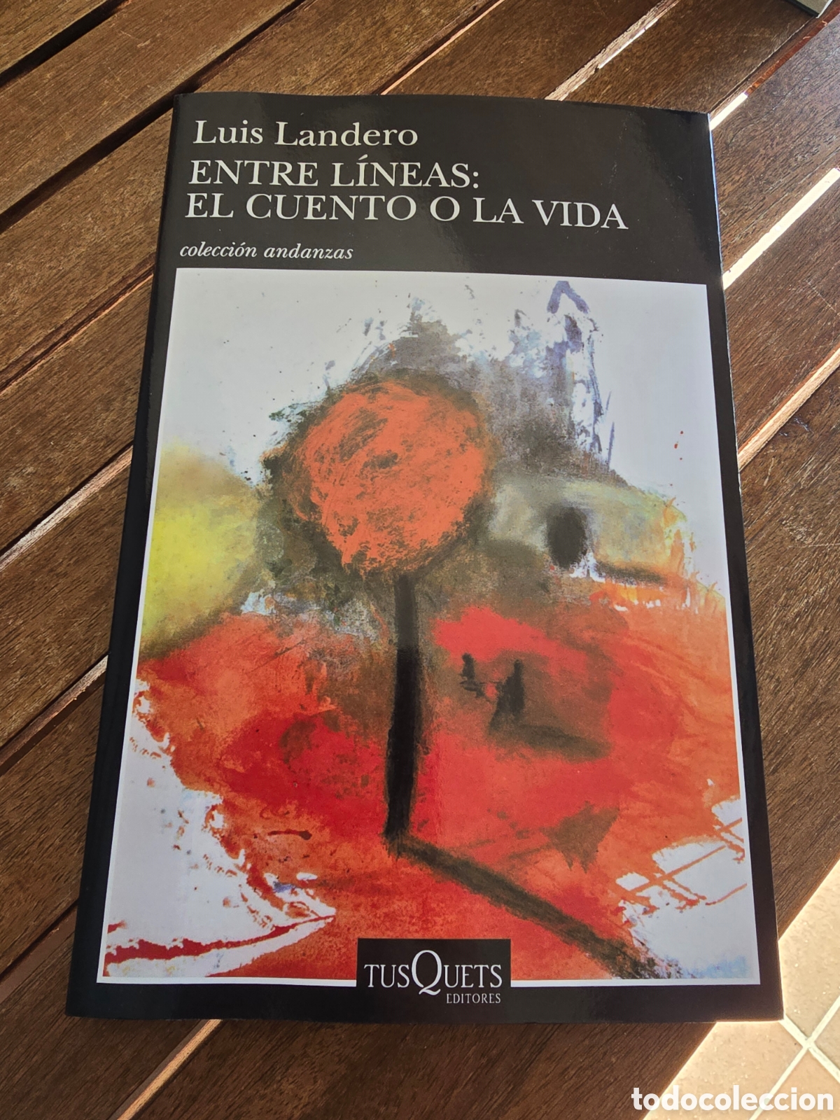 Libros de segunda mano: Entre lineas: el cuento y la vida/fabula Landero, Luis Editorial TUSQUETS 2025 novela