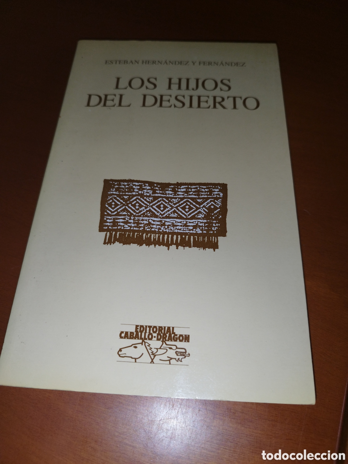 Libros de segunda mano: ESTEBAN HERNANDEZ Y FERNANDEZ: LOS HIJOS DEL DESIERTO. ED. CABALLO-DRAGON, 1988 PRIMERA EDICION.