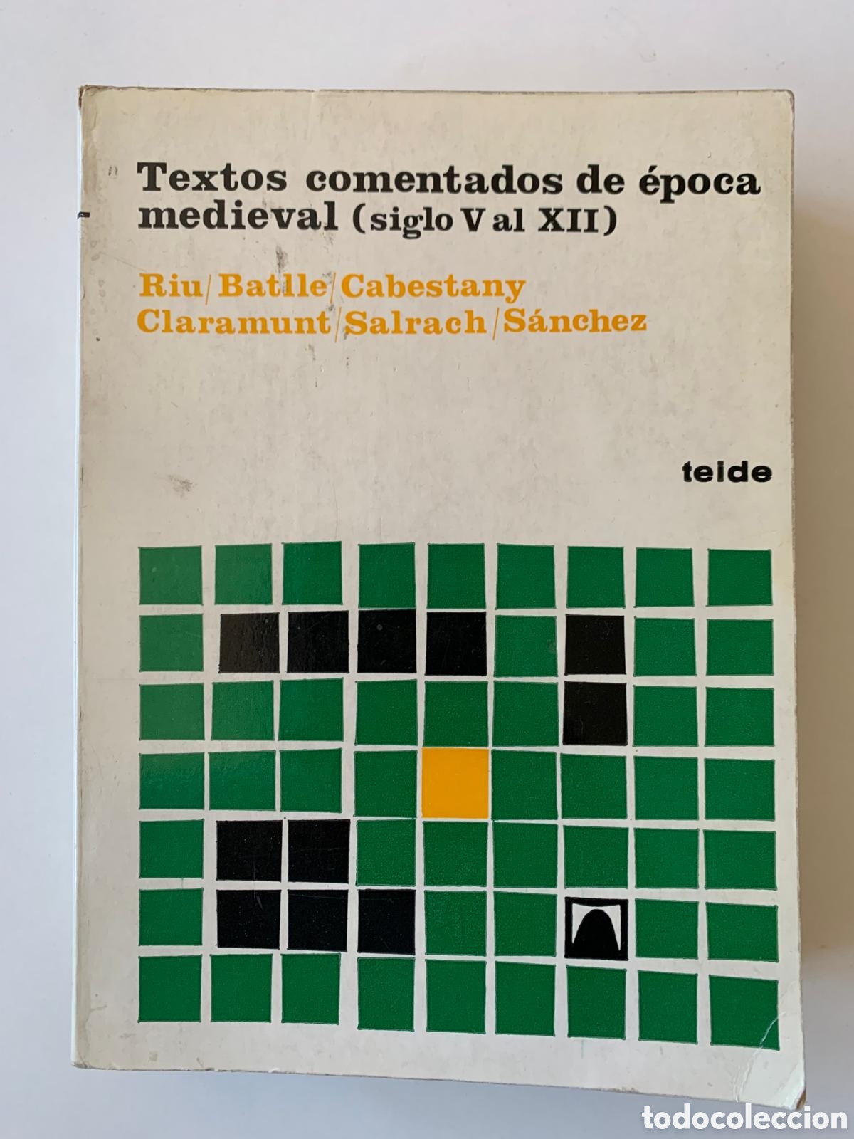 Libros de segunda mano: Riu, Batlle, Cabestany... Textos comentados de &eacute;poca medieval (siglo V al XII). Primera edici&oacute;n.