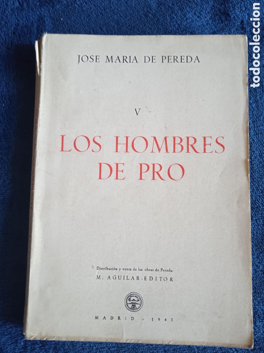 Libros de segunda mano: Los hombres de pr&oacute; / Jos&eacute; Mar&iacute;a de Pereda -ED. AGUILAR 1943