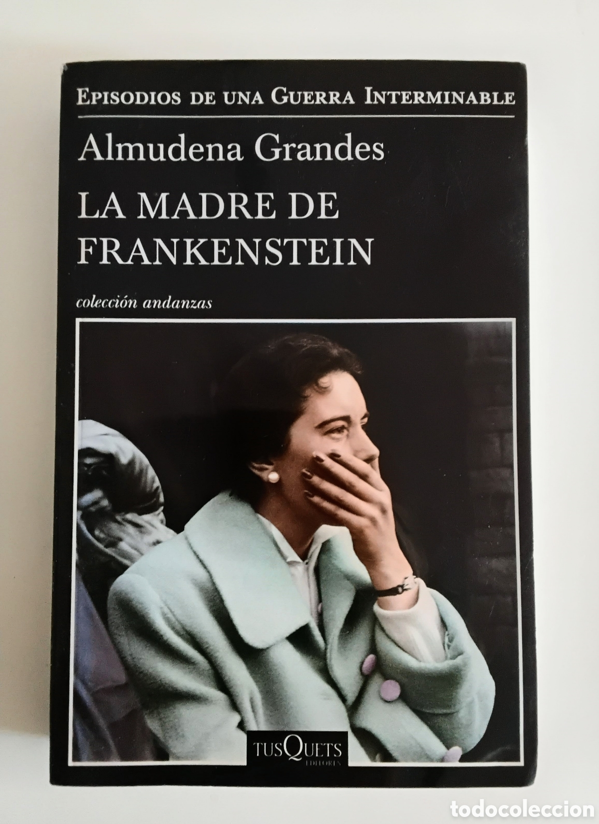 Libros de segunda mano: Almudena Grandes &mdash; La madre de Frankenstein (Buenos Aires, 2020, Tusquets)