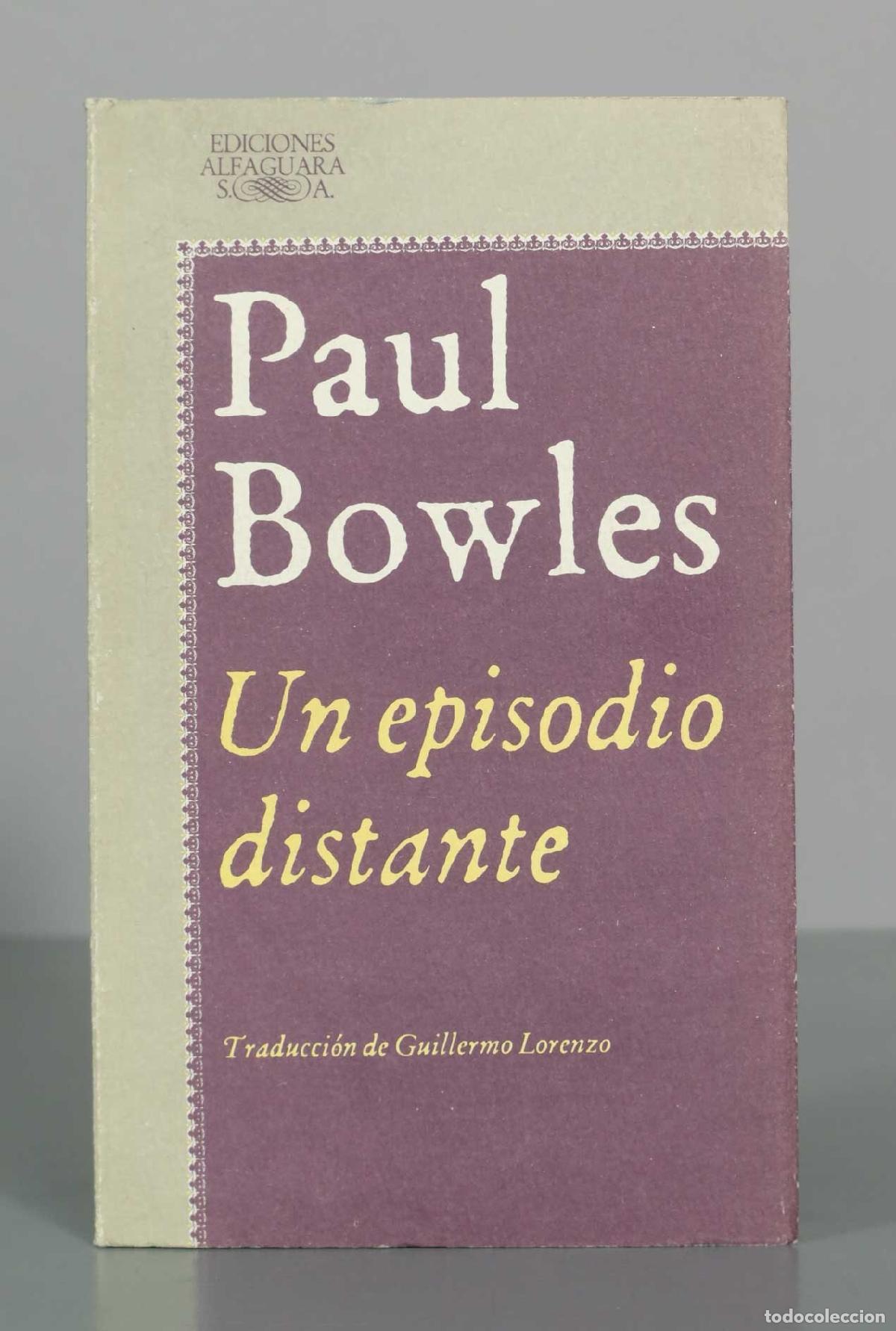 Libros de segunda mano: Un episodio distante - Paul Bowles - Cuentos - Alfaguara