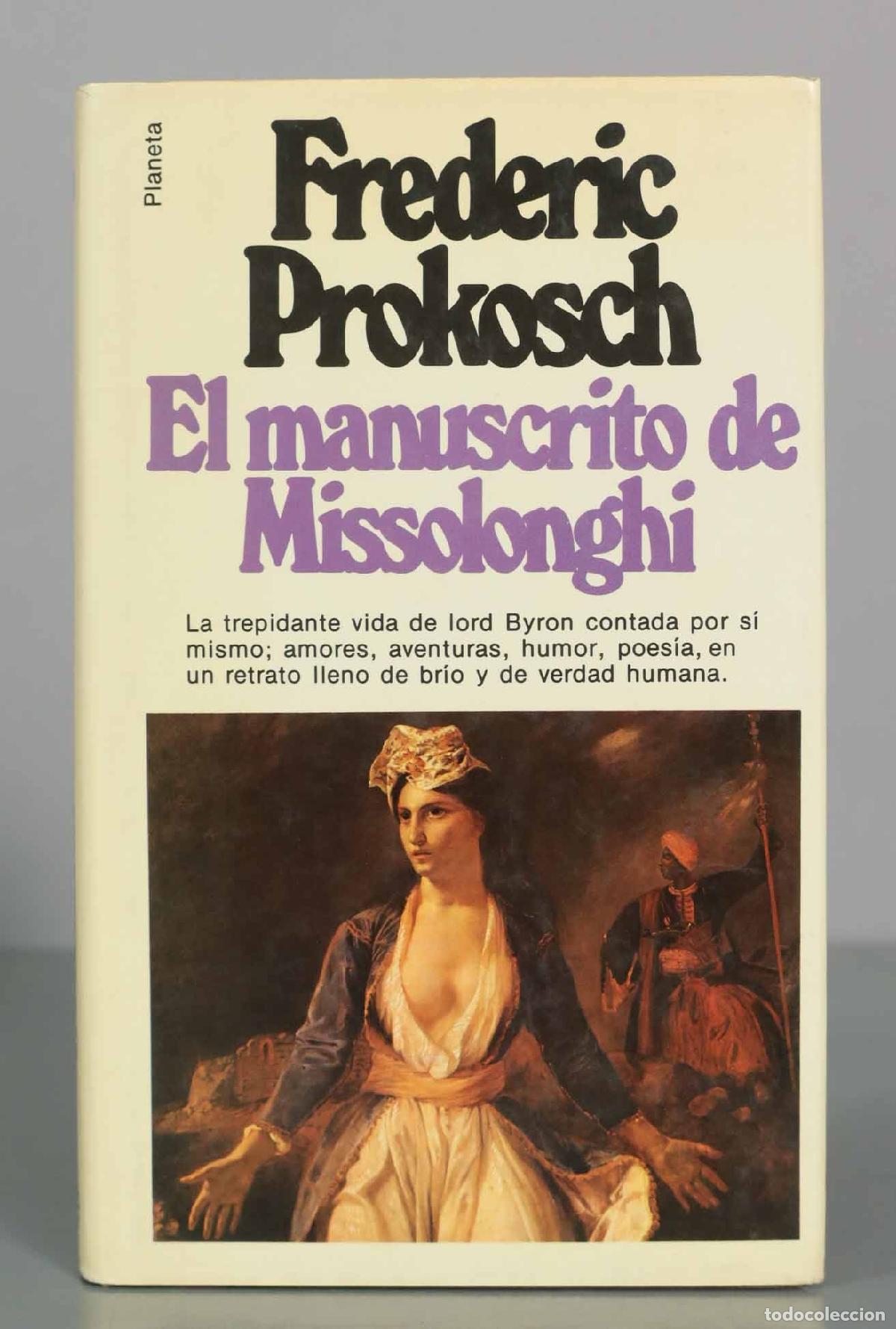 Libros de segunda mano: El manuscrito de Missolonghi - Frederic Prokosch - Editorial Planeta - Colecci&oacute;n Narrativa