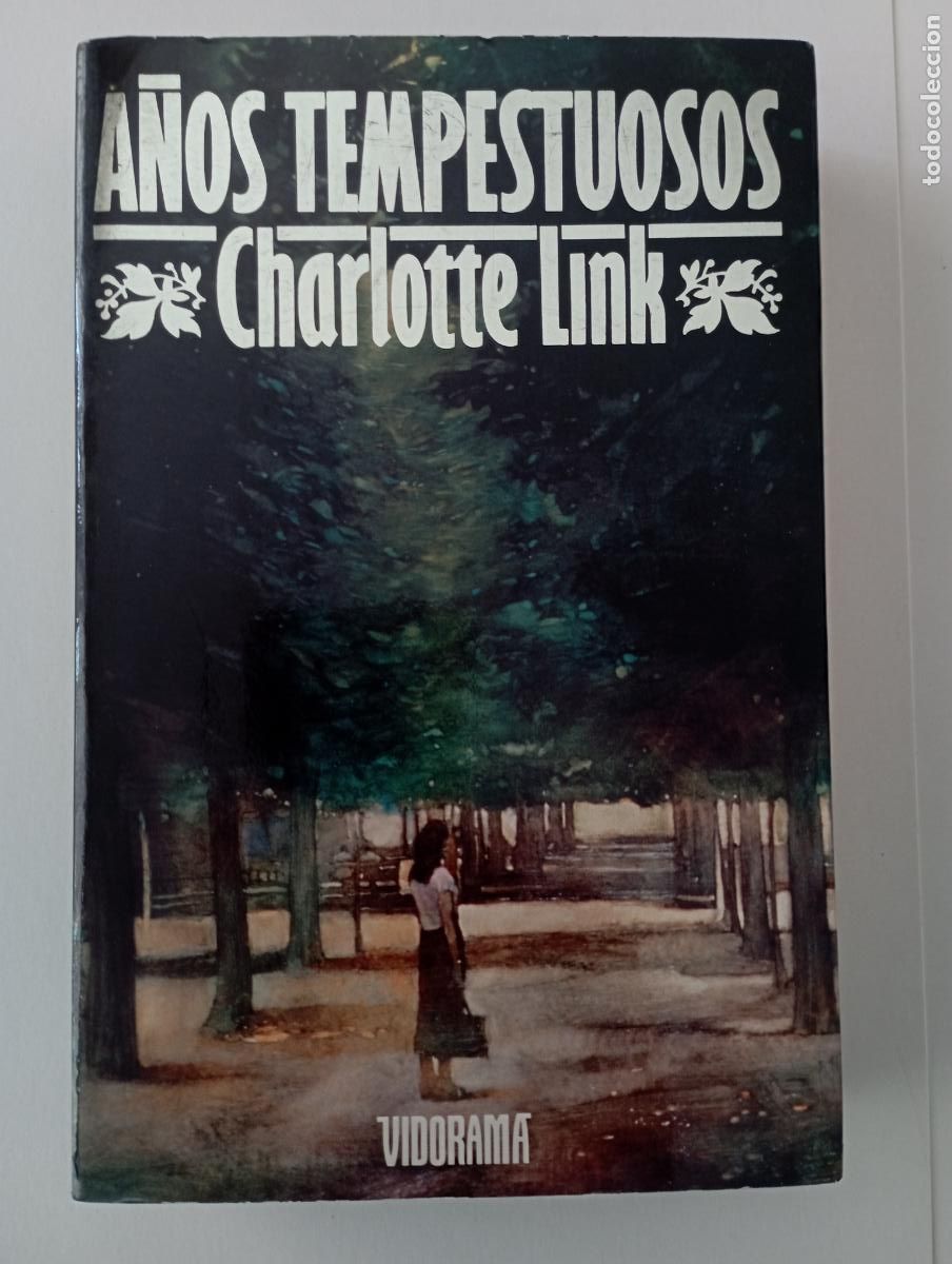 Libros de segunda mano: PLI - A&Ntilde;OS TEMPESTUOSOS - CHARLOTTE LINK - VIDORAMA 1990 1&ordf; EDICI&Oacute;N